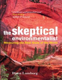 cover of the book The Skeptical Environmentalist: Measuring the Real State of the World