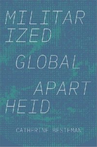 cover of the book Militarized Global Apartheid