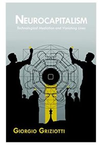 cover of the book Neurocapitalism: Technological Mediation and Vanishing Lines