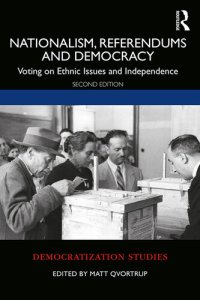 cover of the book Nationalism, Referendums and Democracy: Voting on Ethnic Issues and Independence