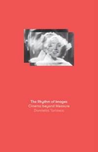 cover of the book The Rhythm of Images: Cinema Beyond Measure