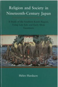 cover of the book Religion and Society in Nineteenth-century Japan: A Study of the Southern Kantō Region, Using Late Edo and Eary Meiji Gazetteers