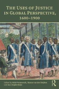 cover of the book The Uses of Justice in Global Perspective, 1600–1900