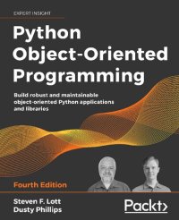 cover of the book Python Object-Oriented Programming: Build robust and maintainable object-oriented Python applications and libraries