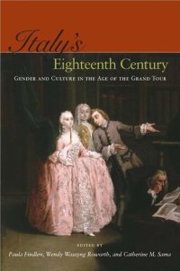 cover of the book Italy's Eighteenth Century : Gender and Culture in the Age of the Grand Tour