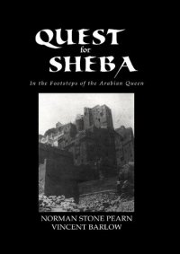 cover of the book Quest For Sheba: In the Footsteps of the Arabian Queen