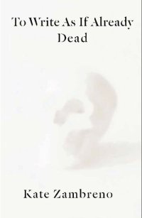 cover of the book To Write as if Already Dead