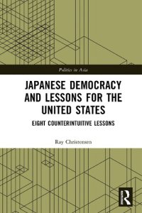 cover of the book Japanese Democracy and Lessons for the United States: Eight Counterintuitive Lessons