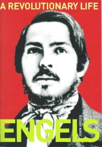 cover of the book Engels: A Revolutionary Life: A Biography of Friedrich Engels