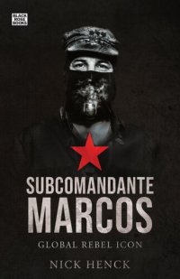 cover of the book Subcomandante Marcos: Global Rebel Icon