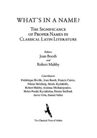 cover of the book What's In A Name?: The Significance Of Proper Names In Classical Latin Literature