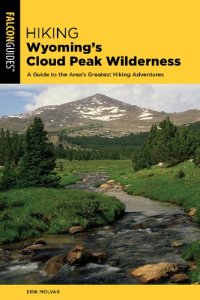 cover of the book Hiking Wyoming's Cloud Peak Wilderness: A Guide to the Area's Greatest Hiking Adventures