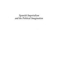 cover of the book Spanish Imperialism and the Political Imagination: Studies in European and Spanish-American Social and Political Theory 1513-1830