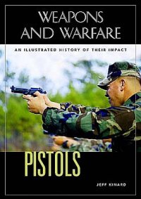 cover of the book Pistols: An Illustrated History of Their Impact