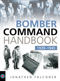 cover of the book Bomber Command Handbook 1939-1945