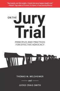 cover of the book On the Jury Trial: Principles and Practices for Effective Advocacy