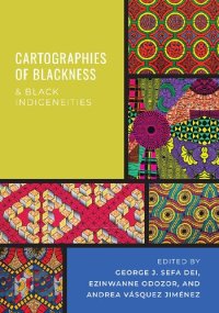 cover of the book Cartographies of Blackness and Black Indigeneities