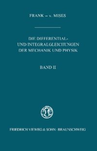 cover of the book Die Differential- und Integralgleichungen der Mechanik und Physik - Band II - Zweiter/Physikalischer Teil