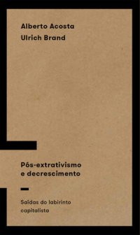 cover of the book Pós-extrativismo e decrescimento: Saídas do labirinto capitalista