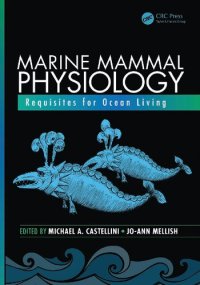 cover of the book Marine Mammal Physiology: Requisites for Ocean Living