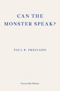 cover of the book Can the Monster Speak?: A Report to an Academy of Psychoanalysts