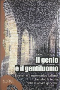 cover of the book Il genio e il gentiluomo. Einstein e il matematico italiano che salvò la teoria della relatività generale