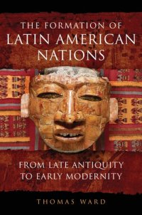 cover of the book The Formation of Latin American Nations: From Late Antiquity to Early Modernity