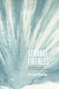 cover of the book Strange Likeness : Description and the Modernist Novel