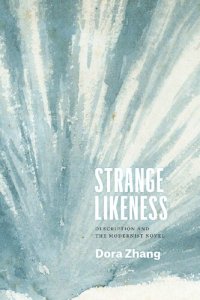 cover of the book Strange Likeness : Description and the Modernist Novel