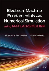 cover of the book Electrical Machine Fundamentals with Numerical Simulation using MATLAB / SIMULINK
