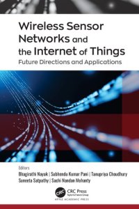 cover of the book Wireless Sensor Networks and the Internet of Things: Future Directions and Applications