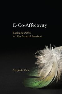 cover of the book E-Co-Affectivity: Exploring Pathos at Life’s Material Interfaces