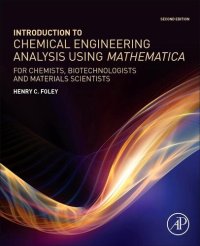 cover of the book Introduction to Chemical Engineering Analysis Using Mathematica: for Chemists, Biotechnologists and Materials Scientists