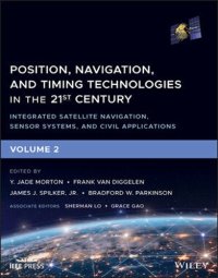 cover of the book Position, Navigation, and Timing Technologies in the 21st Century: Integrated Satellite Navigation, Sensor Systems, and Civil Applications, Set Volumes 1 and 2