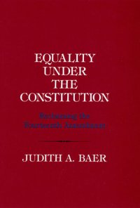 cover of the book Equality Under the Constitution: Reclaiming the Fourteenth Amendment