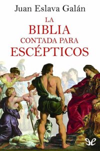 cover of the book La Biblia contada para escépticos