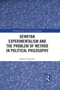 cover of the book Deweyan Experimentalism and the Problem of Method in Political Philosophy