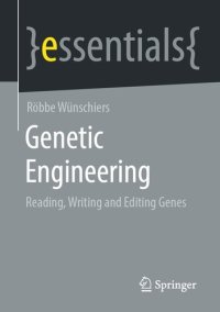 cover of the book Genetic Engineering: Reading, Writing and Editing Genes