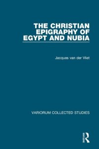 cover of the book The Christian Epigraphy of Egypt and Nubia