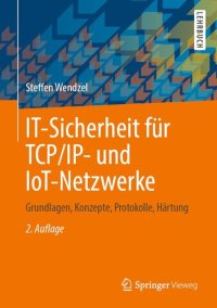 cover of the book IT-Sicherheit für TCP/IP- und IoT-Netzwerke: Grundlagen, Konzepte, Protokolle, Härtung