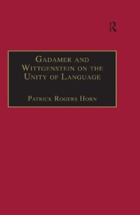 cover of the book Gadamer and Wittgenstein on the Unity of Language: Reality and Discourse without Metaphysics