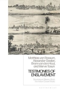 cover of the book Testimonies of Enslavement: Sources on Slavery from the Indian Ocean World