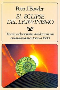 cover of the book El eclipse del darwinismo