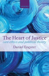 cover of the book The Heart of Justice: Care Ethics and Political Theory