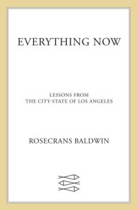 cover of the book Everything Now: Lessons from the City-State of Los Angeles