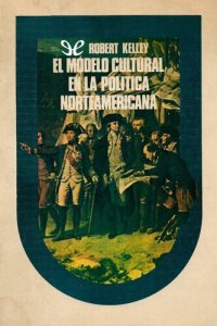 cover of the book El modelo cultural en la política norteamericana