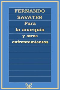 cover of the book Para la anarquía y otros enfrentamientos