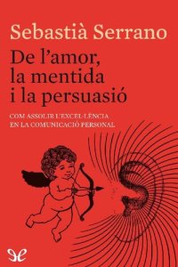 cover of the book De l’amor, la mentida i la persuasió