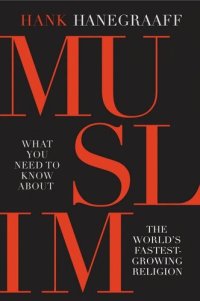 cover of the book Muslim: What You Need to Know about the World's Fastest Growing Religion