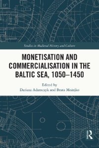 cover of the book Monetisation and Commercialisation in the Baltic Sea, 1050-1450